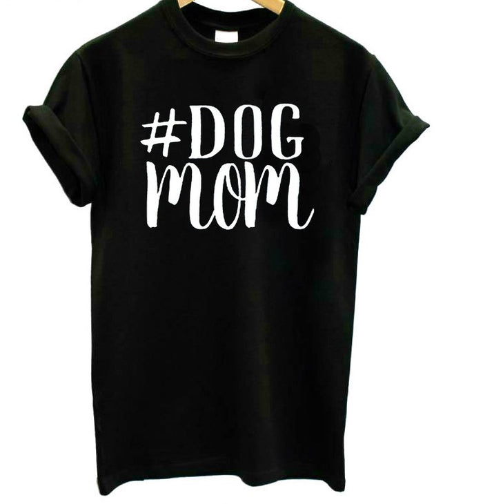 #Dog Mom Tee